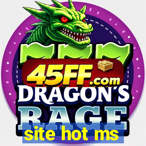 site hot ms